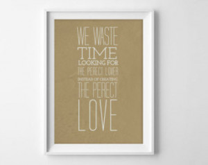 Perfect Love Quote - Tom Robbins Pr int ...