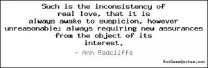 Such is the inconsistency of real love, that it is always awake to ...