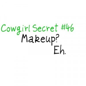 Cowgirl Tumblr Quotes Cowgirl-secrets.tumblr.com