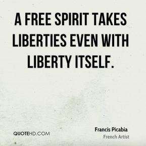 Francis Picabia - A free spirit takes liberties even with liberty ...