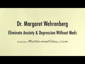 Dr. Margaret Wehrenberg | Eliminate Anxiety & Depression Without Meds