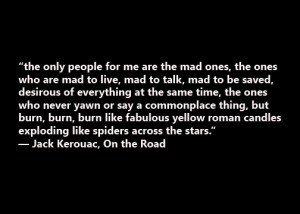 Jack Kerouac Quotes Jack kerouac quote