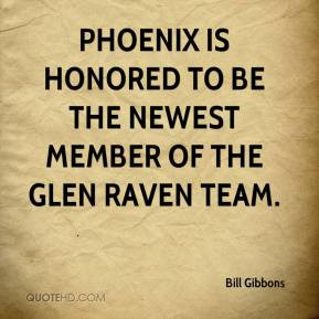 Bill Gibbons - Phoenix is honored to be the newest member of the Glen ...