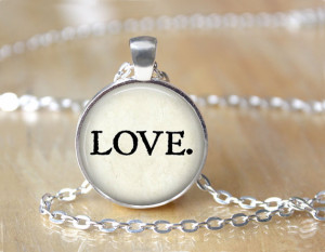 LOVE. - Inspirational Quote Jewelry - Quote Necklace with Chain