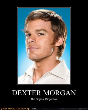Dexter Morgan! Gotta love him #Dexter #ginger