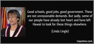 Good schools, good jobs, good government. These are not unreasonable ...