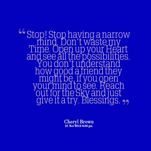 22369-stop-stop-having-a-narrow-mind-dont-waste-my-time-open.png