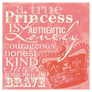 ... princess #quotes to live by.True Princesses, Canvas Prints, Princesses