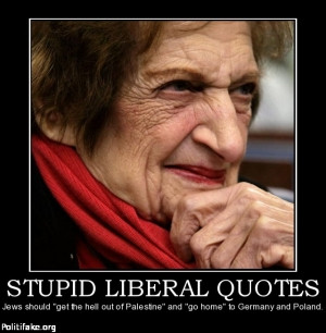 Liberal Logic, part VII; Stupid Liberal Quotes