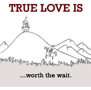 15566 true love is worth waiting jpg