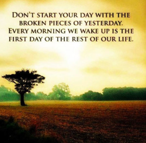 to close out each day at the end of it and start fresh each morning ...