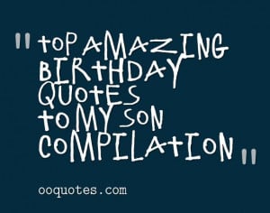 Top 52 best birthday quotes to my son