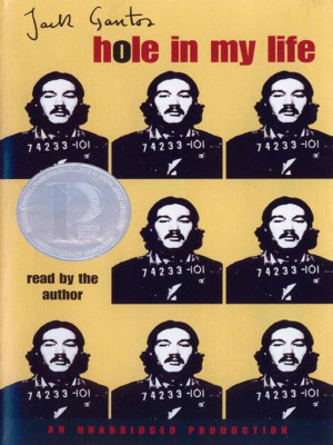 Hole in My Life by Jack Gantos is an autobiography of Gantos's teenage ...