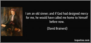 quote-i-am-an-old-sinner-and-if-god-had-designed-mercy-for-me-he-would ...