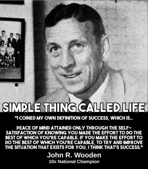John Wooden Success Quotes - Simple Thing Called Life
