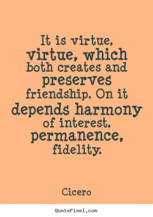 fidelity cicero more friendship quotes success quotes life quotes ...