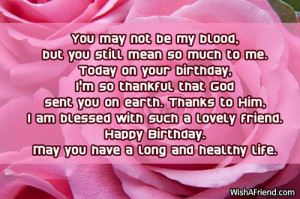 Cute Sayings To Send To Your Girlfriend You may not be my blood,