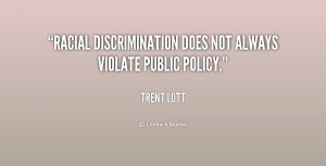 Racial discrimination does not always violate public policy.”
