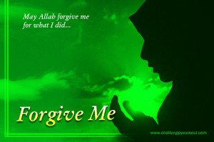 May Allah Forgive Me For What I Did