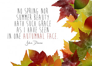 Quote of the Week: No Spring Nor Summer Beauty Hath Such Grace As I ...