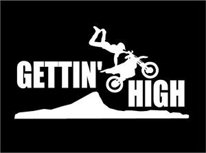 Gettin-High-with-dirt-bike-car-truck-motorcycle-ATV-4x4-decal-graphic ...