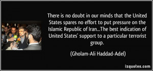 There is no doubt in our minds that the United States spares no effort ...