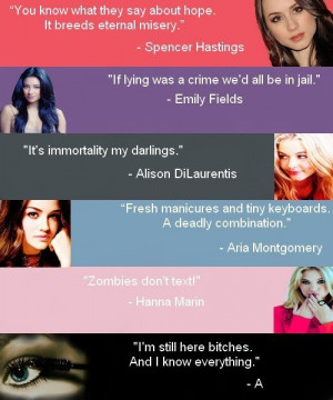 immortality, my darlings. Internet Site, Website, Web Site, Pll Quotes ...