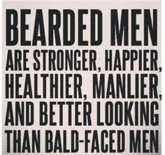Haha well alright then....Bearded men