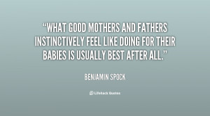 File Name : quote-Benjamin-Spock-what-good-mothers-and-fathers ...