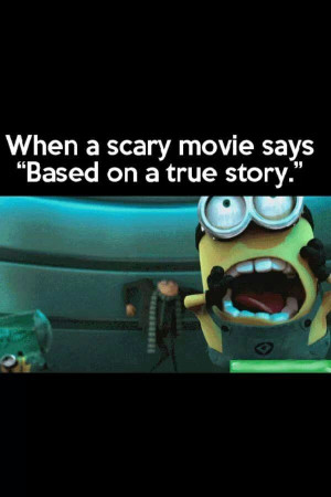when a scary movie says 