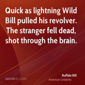 Quick as lightning Wild Bill pulled his revolver. The stranger fell ...