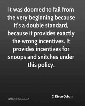 It Provides Incentives For Snoops And Snitches Under This Policy