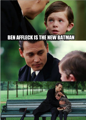 Ben Affleck is the new Batman – meme