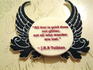 Book Inspirational Quotes The Lord Of The Rings Literary Quote Brooch