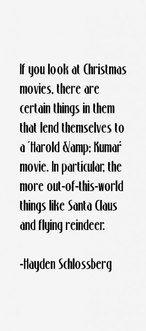 If you look at Christmas movies, there are certain things in them that ...