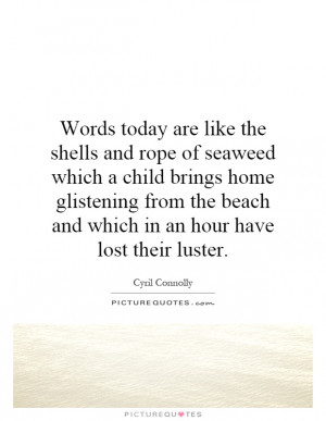 ... In An Hour Have Lost Their Luster Quote | Picture Quotes & Sayings
