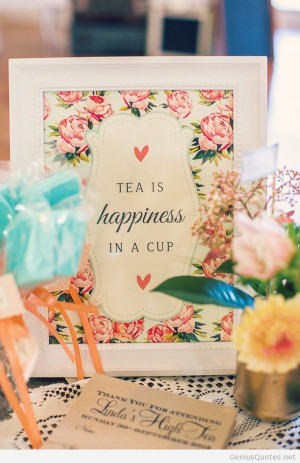 Happiness in a cup tea quote