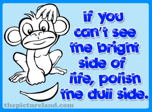Funny Sayings Picture With Monkey Pic About Can’t See The Bright ...