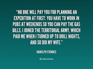 File Name : quote-Ranulph-Fiennes-no-one-will-pay-you-for-planning ...