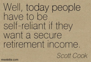 Have To Be Self Reliant If They Want A Secure Retirement Income