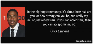 In the hip-hop community, it's about how real are you, or how strong ...