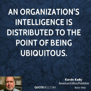 Kevin Kelly Intelligence Quotes
