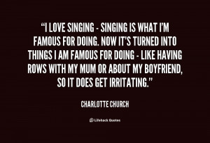 quote-Charlotte-Church-i-love-singing-singing-is-what-71890.png
