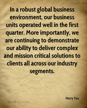 In a robust global business environment, our business units operated ...
