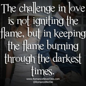 Keep the fires burning.