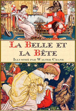 Jeanne Marie Leprince de Beaumont. La Belle et la Bête (Illustré par ...