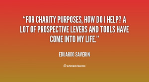 For charity purposes, how do I help? A lot of prospective levers and ...