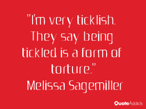 melissa sagemiller quotes i m very ticklish they say being tickled is ...