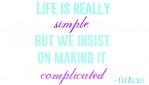 Unconventional Wisdom To Simplify Your Life - 9