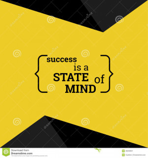 Inspirational quote. Success is a state of mind. wise saying in ...